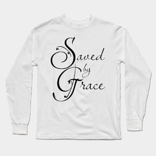 Saved by Grace Christian design Long Sleeve T-Shirt